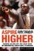  Aspire Higher: Winning On and Off the Court with Determination, Discipline, and Decisions
