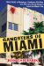  Gangsters of Miami: True Tales of Mobsters, Gamblers, Hit Men, Con Men and Gang Bangers from the Magic City