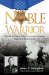  Noble Warrior: The Life and Times of Maj. Gen. James E. Livingston, Usmc (Ret.), Medal of Honor
