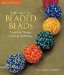 The Art of Beaded Beads: Exploring Design, Color & Technique