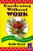  Gardening Without Work: For the Aging, the Busy and the Indolent
