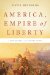  America, Empire of Liberty: A New History of the United States