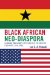  Black African Neo-Diaspora: Ghanaian Immigrant Experiences in Greater Cincinnati, Ohio Area
