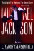  Michael Jackson: The Magic and the Madness the Whole Story, 1958 - 2009