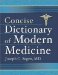 Concise Dictionary Of Modern Medicine: Medical Terms Slang and Jargon