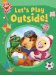  Let's Play Outside!