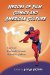  Heroes of Film, Comics and American Culture: Essays on Real and Fictional Defenders of Home