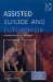  Assisted Suicide and Euthanasia: A Natural Law Ethics Approach