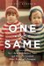  One and the Same: My Life As an Identical Twin and What I've Learned About Everyone's Struggle to Be Singular