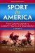  Sport in America: From Wicked Amusement to National Obsession