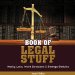  Book of Legal Stuff: Wacky Laws, Weird Decisions & Strange Statutes