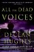  All the Dead Voices