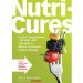 Nutricures: Foods and Supplements That Work With Your Body to Relieve Symptoms and Speed Healing