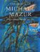 The Prints of Michael Mazur: With a Catalogue Raisonne 1956-1999
