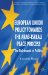  European Union Policy Towards the Arab-israeli Peace Process: The Quicksands of Politics