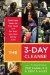 The 3-day Cleanse: Drink Fresh Juice, Eat Real Food, and Get Back into Your Skinny Jeans