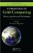 Fundamentals of Grid Computing: Theory, Algorithms and Technologies