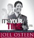  It's Your Time: Activate Your Faith, Achieve Your Dreams, and Increase in God's Favor