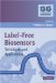  Label-Free Biosensors: Techniques and Applications