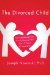 The Divorced Child: Strengthening Your Family Through the First Three Years of Separation