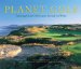  Planet Golf 2011 Calendar: Featuring the Greatest Golf Courses Around the World