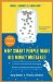  Why Smart People Make Big Money Mistakes: Lessons from the New Science of Behavioral Economics