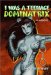  I Was a Teenage Dominatrix: A Memoir
