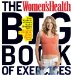 The Women's Health Big Book of Exercises: Four Weeks to a Leaner, Sexier, Healthier You!