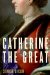  Catherine the Great: A Biography of Catherine the Great