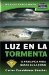  Luz en la tormenta/ Light in the Storm: 12 principios para ganar en la crisis/ 12 Principles to Win in Crisis Time