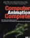  Computer Animation Complete: All-in-One Learn Motion Capture, Characteristic, Point-Based, and Maya Winning Techniques