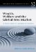  Wealth, Welfare and the Global Free Market: A Social Audit of Capitalist Economics