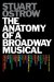 The Anatomy of a Broadway Musical