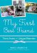  My First Best Friend: Thirty Stories, Lifetime Memories