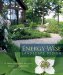  Energy-wise Landscape Design: A New Approach for Your Home and Garden