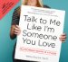  Talk to Me Like I'm Someone You Love: Relationship Repair in a Flash