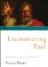  Encountering Paul: Understanding the Man and His Message