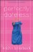  Perfectly Dateless: A Universally Misunderstood Novel