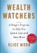  Wealth Watchers: A Simple Program to Help You Spend Less and Save More
