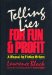  Telling Lies for Fun & Profit
