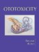  Ototoxicity