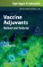  Vaccine Adjuvants: Methods and Protocols