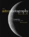 The Astrophotography Handbook: Techniques for the Amateur