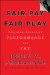  Fair Pay Fair Play: Aligning Executive Performance and Pay