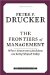 The Frontiers of Management: Where Tomorrow's Decisions Are Being Shaped Today