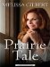  Prairie Tale: A Memoir