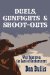  Duels, Gunfights & Shoot-Outs: Wild Tales from the Land of Enchantment
