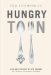  Hungry Town: A Culinary History of New Orleans, the City Where Food Is Almost Everything