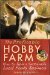 The Profitable Hobby Farm, How to Build a Sustainable Local Foods Business
