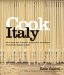  Cook Italy: More Than 400 Authentic Recipes and Techniques from Every Region of Italy